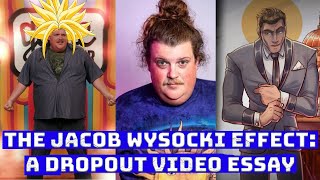 The Jacob Wysocki Effect A Dropout Video Essay [upl. by Lrem]