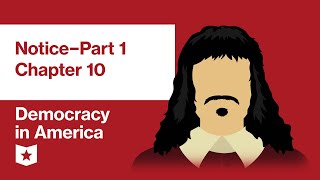 Democracy in America by Alexis de Tocqueville  Vol 2 Notice–Part 1 Chapter 10 [upl. by Scribner534]