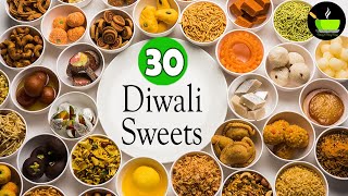 30 Easy Sweets Recipes  Indian Sweets  Diwali Sweets  Diwali Special Recipe  Quick amp Easy Sweets [upl. by Eybba182]