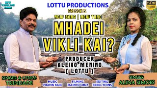 New Konkani Song 2023  MHADEI VIKLI KAI  Singer amp Lyrics Trindade  Singer Alina Simoes [upl. by Breen687]