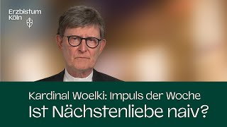 Impuls der Woche  Ist Nächstenliebe naiv 31 August 2024 [upl. by Sclar]