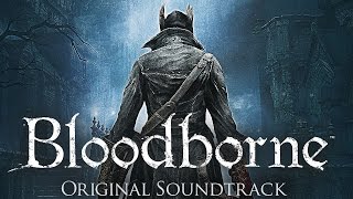 Bloodborne amp The Old Hunters DLC Soundtrack  Full Album OST No SFX [upl. by Aikkan]