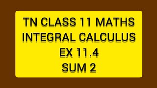 TN CLASS 11 MATHS INTEGERAL CALCULUS EX 114 SUM 2 [upl. by Ingamar]