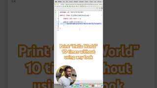 Print Hello World 10 times without using any loop [upl. by Metabel]