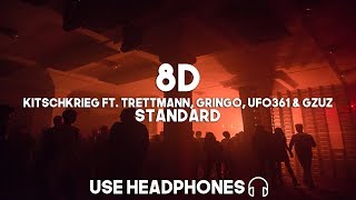 KitschKrieg ft Trettmann Gringo Ufo361 amp Gzuz  Standard 8D Audio [upl. by Lisetta]