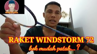 RAKET WINDSTORM 72 MUDAH PATAH [upl. by Irmo]