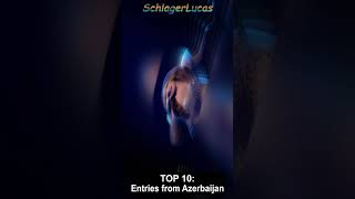 Top 10 Entries from Azerbaijan 🇦🇿 in Eurovision [upl. by Derick281]