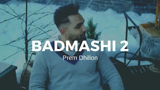 Badmashi 2  Prem Dhillon  Full Video  Pardhxn [upl. by Llehsal]