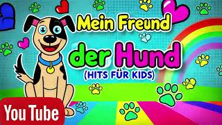 Mein Freund der Hund  Kinderlied  Hits für Kids [upl. by Aseyt627]