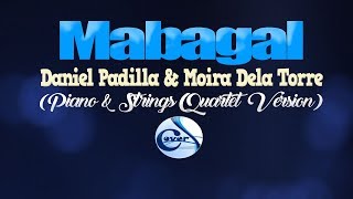 MABAGAL  Daniel Padilla amp Moira Dela Torre CoversPH KARAOKE VERSION [upl. by Ailimaj]