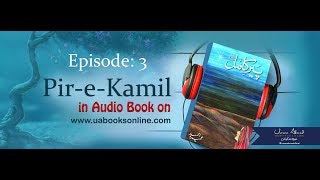 Peer e Kamil by Umera Ahmed Episode 3 Complete [upl. by Olenolin]