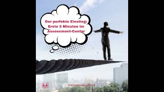 087 – Der perfekte Einstieg Erste 5 Minuten im AssessmentCenter [upl. by Riley]