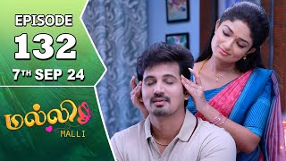 Malli Serial  Episode 132  7th Sep 2024  Nikitha  Vijay  Saregama TV Shows Tamil [upl. by Llenrrad]