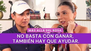 Más allá del rosa No basta con ganar también hay que ayudar con Lorena Ochoa [upl. by Darcey974]