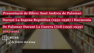 Presentació de llibres Sant Andreu De Palomar Durant La Segona República 19311936 [upl. by Ellehcan]