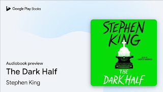 The Dark Half by Stephen King · Audiobook preview [upl. by Nesline633]