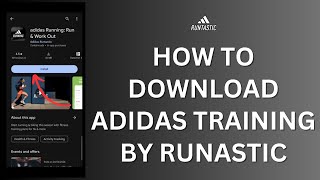 How to Download Adidas Training by Runastic [upl. by Heaps]