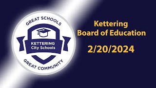 Kettering Board of Education Regular Session Meeting 2202024 [upl. by Shermy819]