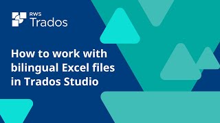 How to work with bilingual Excel files in Trados Studio [upl. by Anen681]