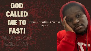 Debunking Being Called By God Day 3 of Fasting amp Praying [upl. by Tabina]