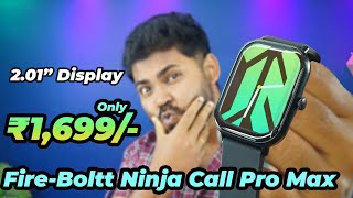 Fire Boltt Ninja Call Pro Max 201” BT Calling Smartwatch Only ₹1599 [upl. by Imat]