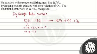 On reaction with stronger oxidizing agent like KIO4 hydrogen peroxide oxidizes with the evoluti [upl. by Balfore249]