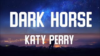 Katy Perry  Dark Horse ft Juicy J Lyrics [upl. by Finbur]