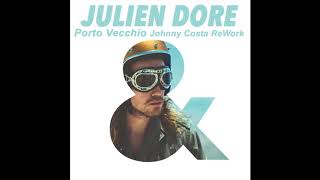 Julien Doré  Porto Vecchio Johnny Costa ReWork [upl. by Aisaim]