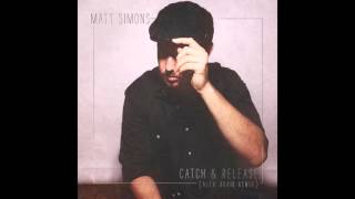 Matt Simons  Catch amp Release Alex Adair remix [upl. by Harwell]