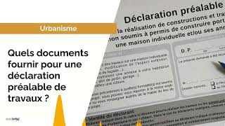 Quels sont les documents qui accompagnent le Cerfa de déclaration préalable [upl. by Ayhtin]