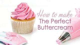 The Perfect Buttercream Frosting Recipe  Updated Tips and Tricks [upl. by Edroi]