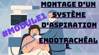 MONTAGE DUN SYSTÈME DASPIRATION ENDOTRACHÉALE Module1 aidesoignants [upl. by Kcam621]