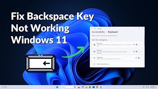 How to Fix Backspace Key Not Working in Windows 11 [upl. by Dloniger12]