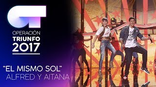 quotEL MISMO SOLquot  Alfred y Aitana  Gala 5  OT 2017 [upl. by Edorej372]