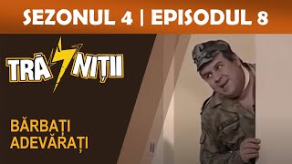 Trasnitii Sezonul 4 episodul 8 Barbati adevarati [upl. by Hnah]