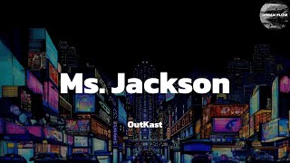 OutKast  Ms Jackson lyric video [upl. by Janot145]