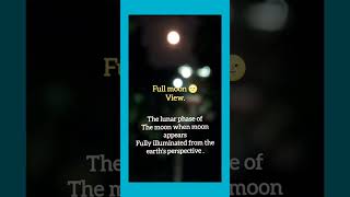 Full 🌝 moon view Lets learn geographical definition Visual impact [upl. by Anoi]