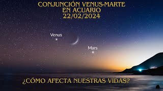 CONJUNCIÓN VENUSMARTE FEBRERO 2024 [upl. by Odnumyar]