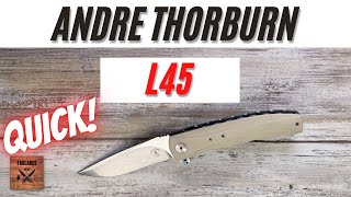 Andrè Thorburn L45 Pocketknife Fablades Quick Review [upl. by Annawahs]