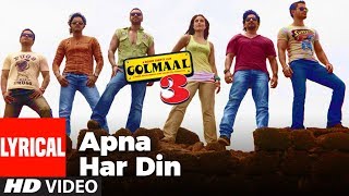 Lyrical Apna Har Din Aise Jiyo  Golmaal 3  Ajay Devgan Kareena Kapoor [upl. by Arelc]