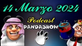 14 de Marzo del 2024 El Panda Show Podcasts [upl. by Eadrahs]