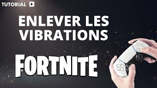 Comment enlever les vibrations sur Fortnite PS5 [upl. by Gnaw]