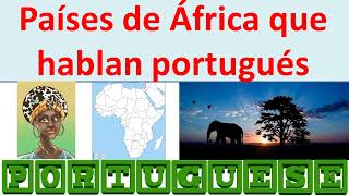 Paises de Africa que hablan portugues [upl. by Geer]