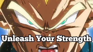 Vegetas Motivational Speech  UNLEASH YOUR STRENGTH [upl. by Donelle682]