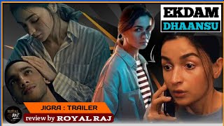 Jigra Trailer Review  Jigra Theatrical Trailer  ROYAL RAJ  Alia Bhatt [upl. by Lockhart630]