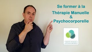 La Thérapie Manuelle amp Psychocorporelle  Présentation de la méthode et de la formation [upl. by Haisej]