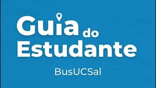 Guia do Estudante BUSUCSal  UCSal [upl. by Faucher]