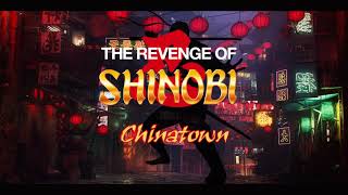 The Revenge of Shinobi Remaster  Chinatown [upl. by Acinod]