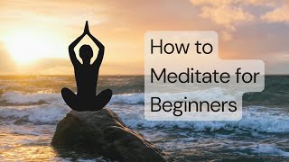 How To Meditate For Beginners [upl. by Maxine]