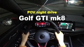 MK8 Volkswagen GOLF GTI POV night drive [upl. by Nolubez]